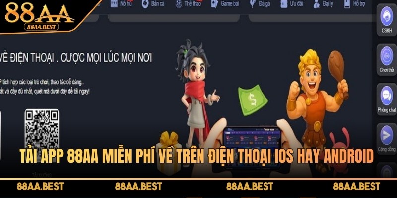 Tải app 88AA - Trải nghiệm mượt mà trên thiết bị riêng 2 Tải app 88AA miễn phí về trên điện thoại IOS hay Android đơn giản