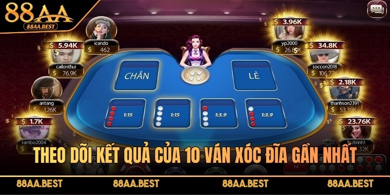 Giải mã quy luật xóc đĩa và chiến thuật thắng lớn tại 88AA 3 Theo dõi kết quả của 10 ván Xóc Đĩa gần nhất rất quan trọng